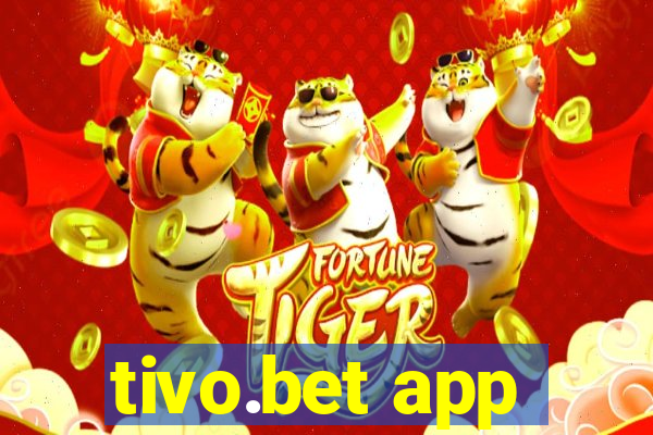 tivo.bet app